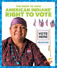 Cover image for American Indians' Right to Vote