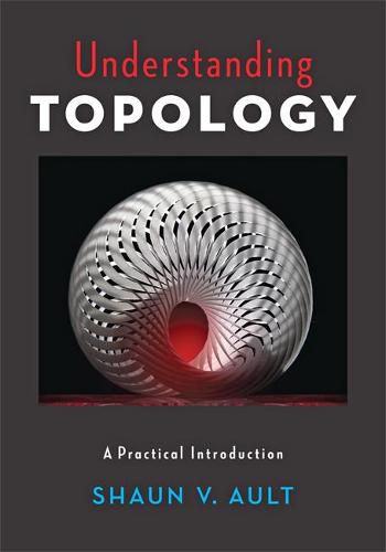 Cover image for Understanding Topology: A Practical Introduction