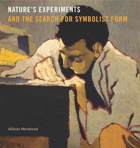 Cover image for Nature's Experiments and the Search for Symbolist Form