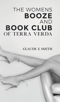 Cover image for The Women's Booze and Book Club of Terra Verda