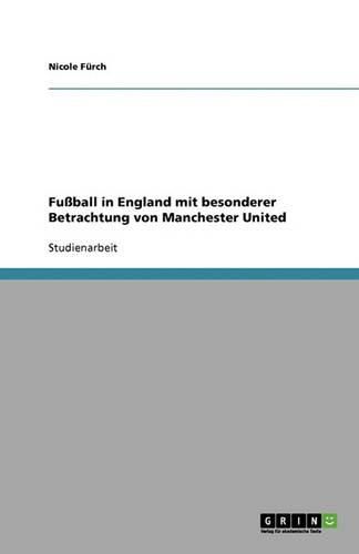 Cover image for Fussball in England mit besonderer Betrachtung von Manchester United