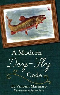 Cover image for A Modern Dry-Fly Code