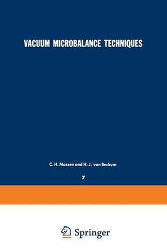 Cover image for Vacuum Microbalance Techniques: Volume 7: Proceedings of the Eindhoven Conference June 17-18, 1968