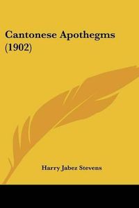 Cover image for Cantonese Apothegms (1902)