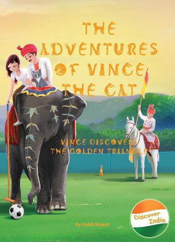 Cover image for The Adventures of Vince the Cat: Vince Discovers the Golden Triangle