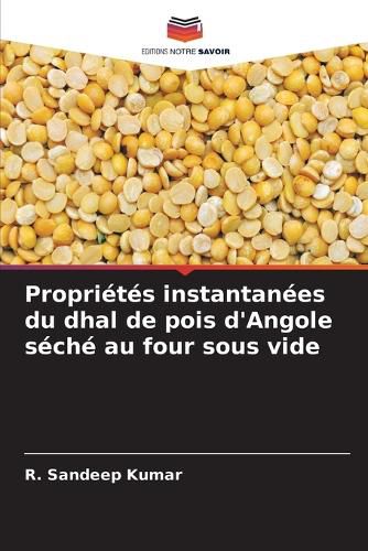 Cover image for Proprietes instantanees du dhal de pois d'Angole seche au four sous vide