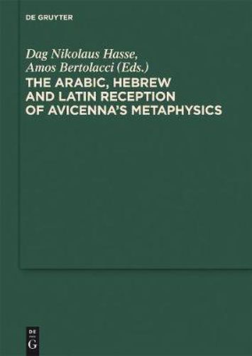 Cover image for The Arabic, Hebrew and Latin Reception of Avicenna's Metaphysics