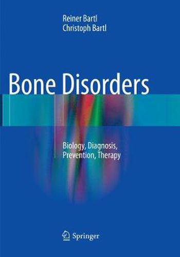 Cover image for Bone Disorders: Biology, Diagnosis, Prevention, Therapy