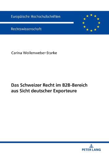 Cover image for Das Schweizer Recht Im B2b-Bereich Aus Sicht Deutscher Exporteure