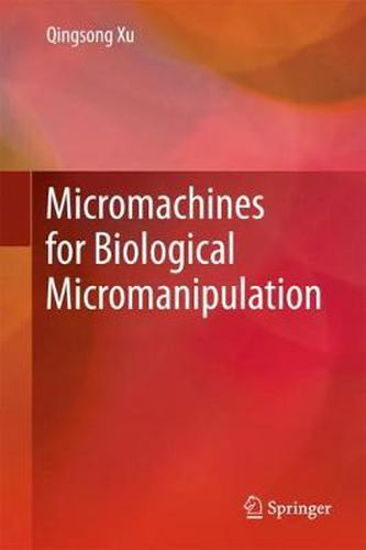 Cover image for Micromachines for Biological Micromanipulation