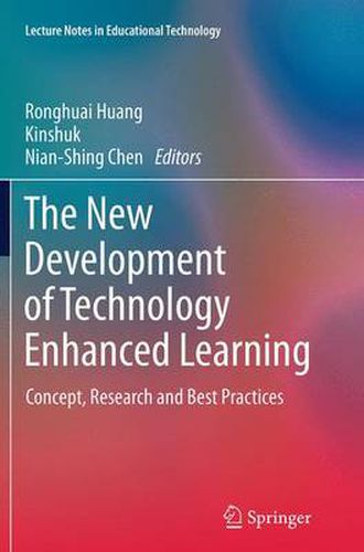 Cover image for The New Development of Technology Enhanced Learning: Concept, Research and Best Practices