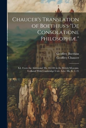 Cover image for Chaucer's Translation of Boethius's "De Consolatione Philosophiae."