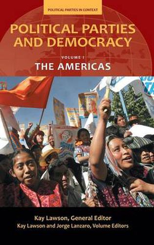 Cover image for Political Parties and Democracy: Volume I: The Americas