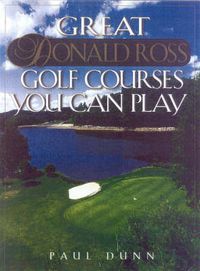 Cover image for Great Donald Ross Golf Courses You Can Play