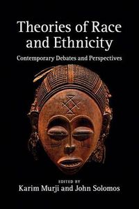 Cover image for Theories of Race and Ethnicity: Contemporary Debates and Perspectives