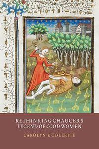 Cover image for Rethinking Chaucer's Legend of Good Women