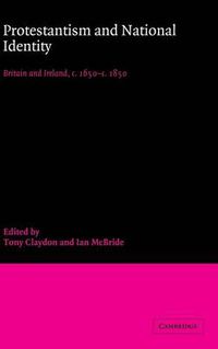 Cover image for Protestantism and National Identity: Britain and Ireland, c.1650-c.1850