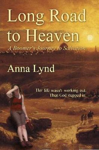 Cover image for Long Road to Heaven: A Boomer's Journey to Salvation