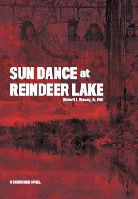 Cover image for Sun Dance at Reindeer Lake