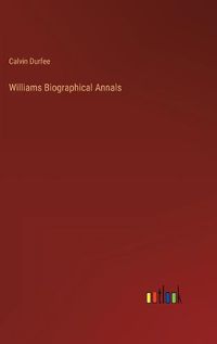 Cover image for Williams Biographical Annals