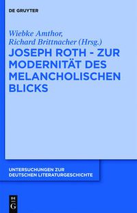 Cover image for Joseph Roth - Zur Modernitat Des Melancholischen Blicks