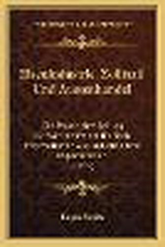 Cover image for Eisenindustrie, Zolltarif Und Aussenhandel: Ein Praktischer Beitrag Zur Wirtschaftspolitik Nach Informationen Aus Industrie Und Exportkreisen (1902)
