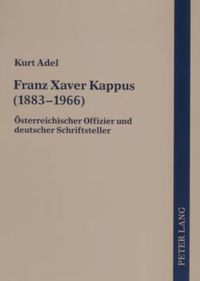 Cover image for Franz Xaver Kappus (1883-1966): Oesterreichischer Offizier Und Deutscher Schriftsteller