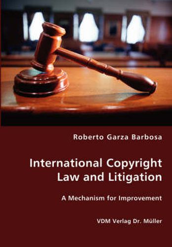 Cover image for International Copyright Law and Litigation