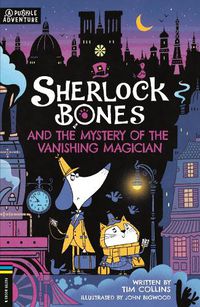 Cover image for Sherlock Bones and the Mystery of the Vanishing Magician: A Puzzle Quest