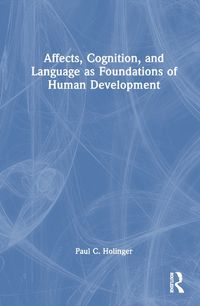 Cover image for Affects, Cognition, and Language as Foundations of Human Development