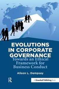 Cover image for Evolutions in Corporate Governance: Towards an Ethical Framework for Business Conduct