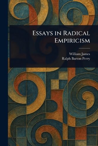 Cover image for Essays in Radical Empiricism