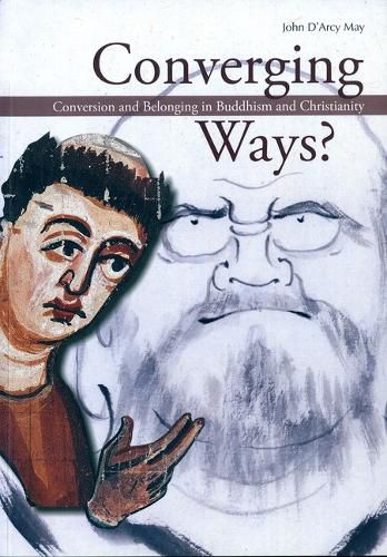 Cover image for Converging Ways?: Conversion and Belonging in Buddhism and Christianity