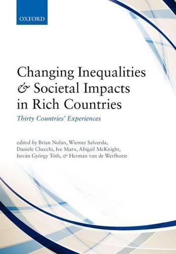 Changing Inequalities and Societal Impacts in Rich Countries: Thirty Countries' Experiences