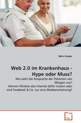 Web 2.0 Im Krankenhaus - Hype Oder Muss?