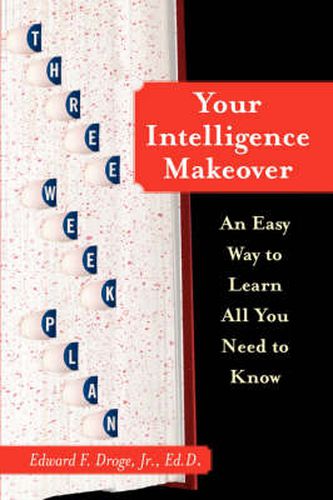 Cover image for Your Intelligence Makeover: An Easy Way to Learn All You Need to Know