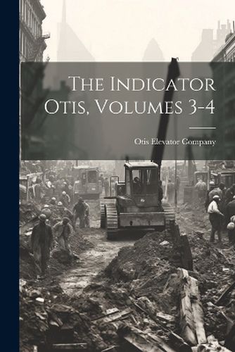 Cover image for The Indicator Otis, Volumes 3-4