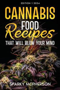 Cover image for Cannabis Food Recipes That Will Blow Your Mind