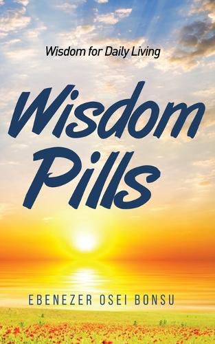 Cover image for Wisdom Pills: Wisdom for Daily Living