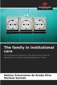 Cover image for The family in institutional care