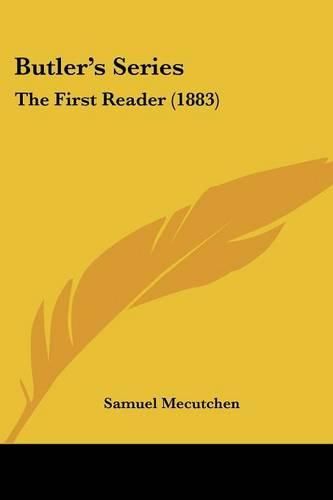 Cover image for Butler's Series: The First Reader (1883)