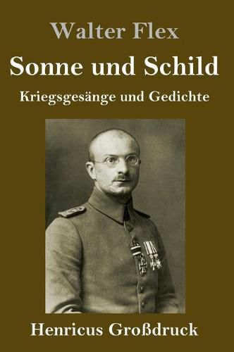 Cover image for Sonne und Schild (Grossdruck): Kriegsgesange und Gedichte