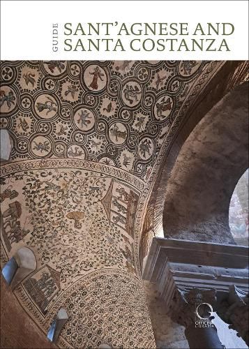 Cover image for St Agnes extra moenia and Mausoleum of St Costanza