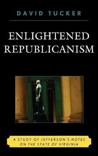 Cover image for Enlightened Republicanism: A Study of Jefferson's Notes on the State of Virginia