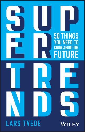 Cover image for Supertrends: 50 Things you Need to Know About the Future