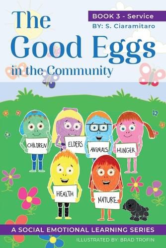 Cover image for The Good Eggs in the Community: Essential Concepts for Children about Virtues, Diversity, and Service