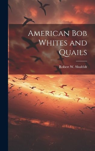 American bob Whites and Quails