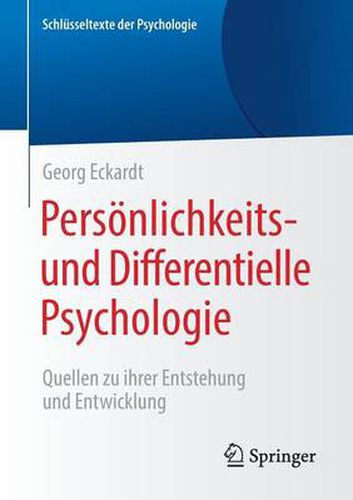 Cover image for Persoenlichkeits- Und Differentielle Psychologie: Quellen Zu Ihrer Entstehung Und Entwicklung