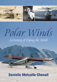 Cover image for Polar Winds: A Century of Flying the North