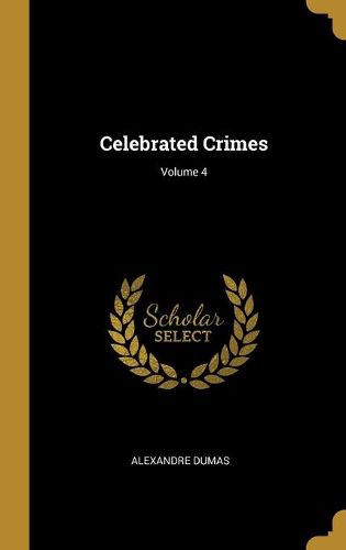 Cover image for Celebrated Crimes; Volume 4